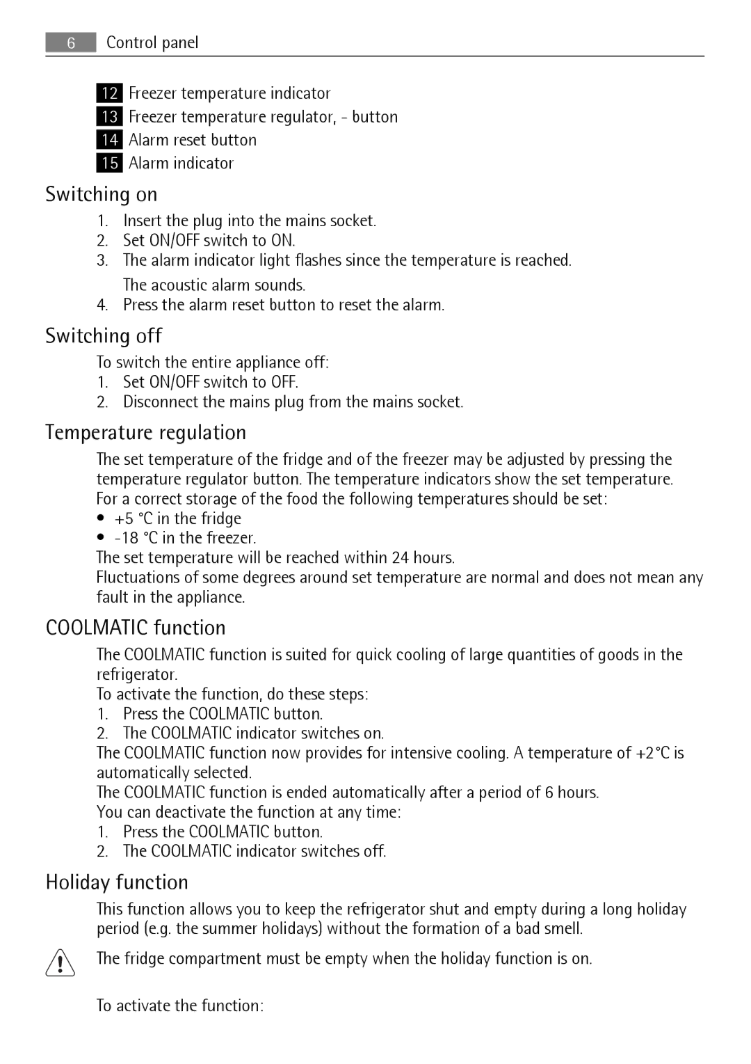 Electrolux 925033134, S75348KG5 Switching on, Switching off, Temperature regulation, Coolmatic function, Holiday function 