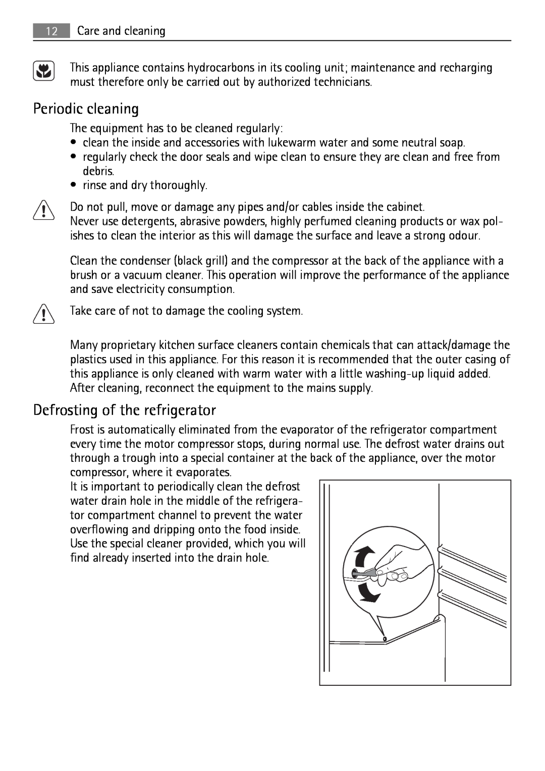 Electrolux 925033134, S75348KG5, 210621236-11052010 user manual Periodic cleaning, Defrosting of the refrigerator 
