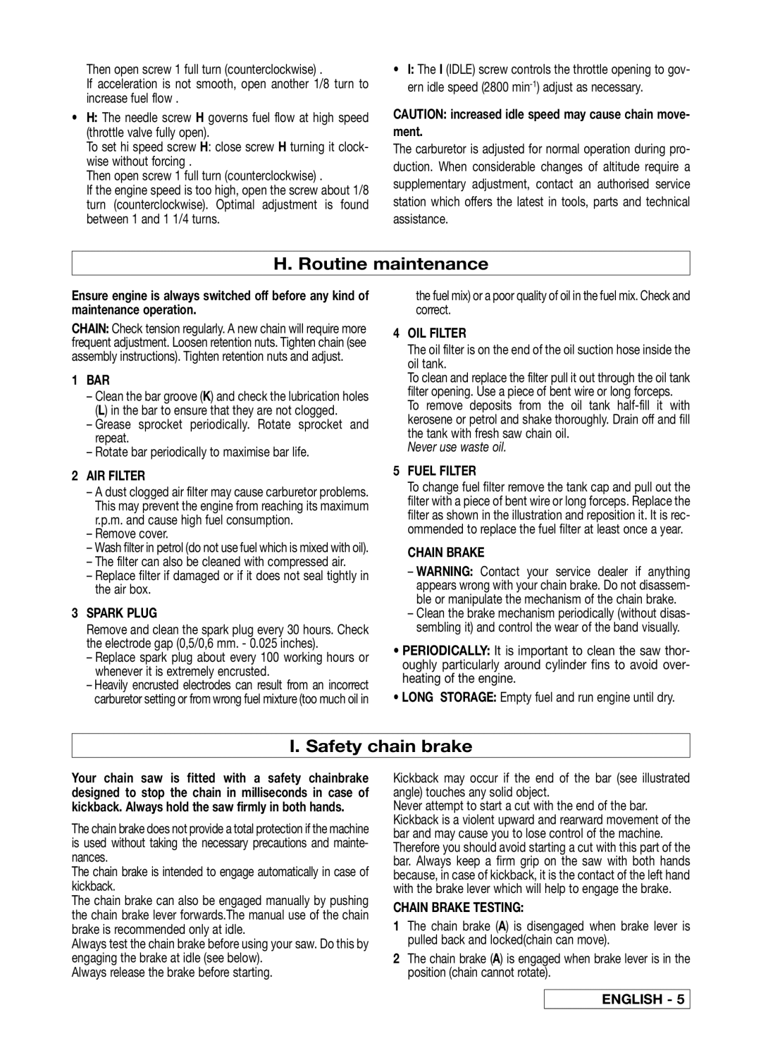 Electrolux 539E 38 CC, 95390048100, 95390036100, 95390036300, 95390028400, 540E, 42 CC Routine maintenance, Safety chain brake 