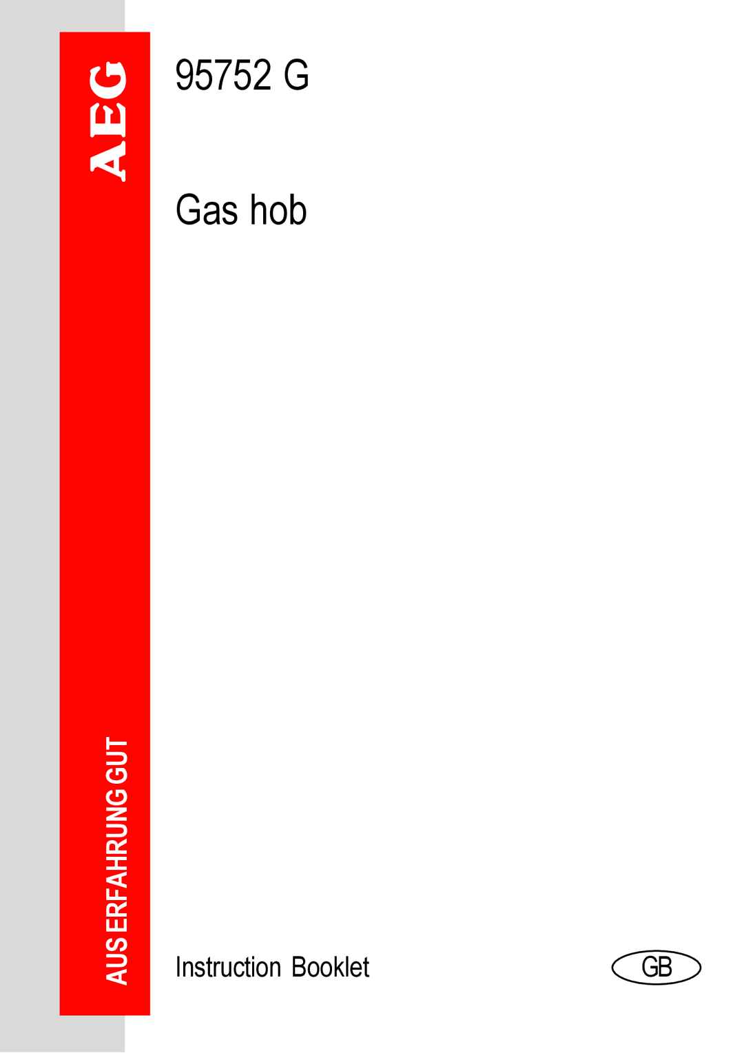 Electrolux 95752 G manual G Gas hob, Instruction Booklet 