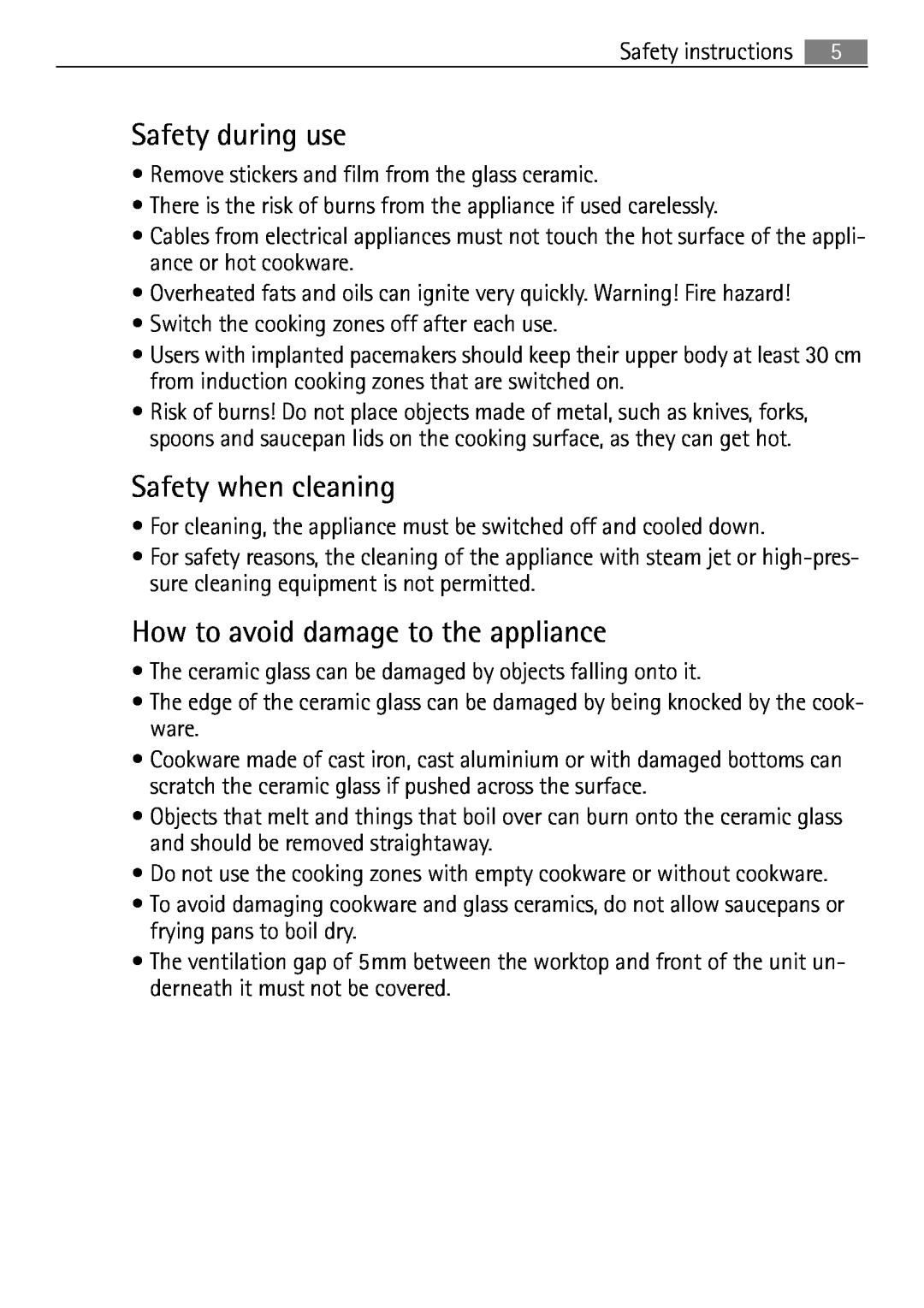 Electrolux 98001 KF SN user manual Safety during use, Safety when cleaning, How to avoid damage to the appliance 