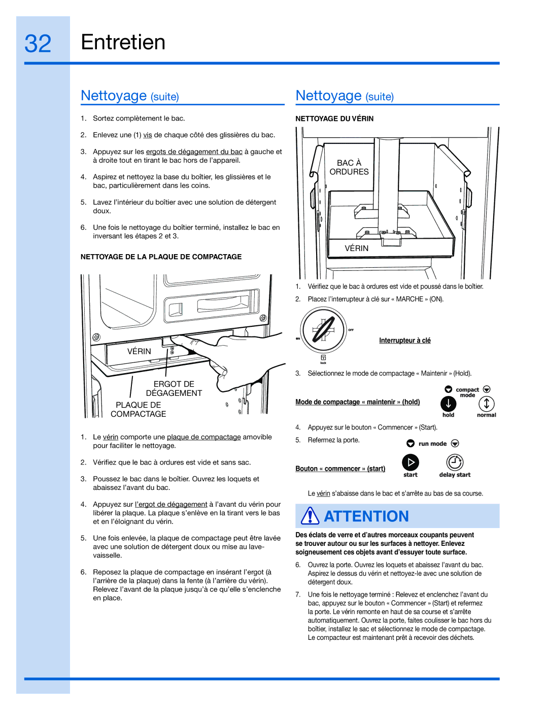 Electrolux 99526808A, E15TC75HPS manual Nettoyage suite, Vérin Ergot DE Dégagement Plaque DE Compactage 