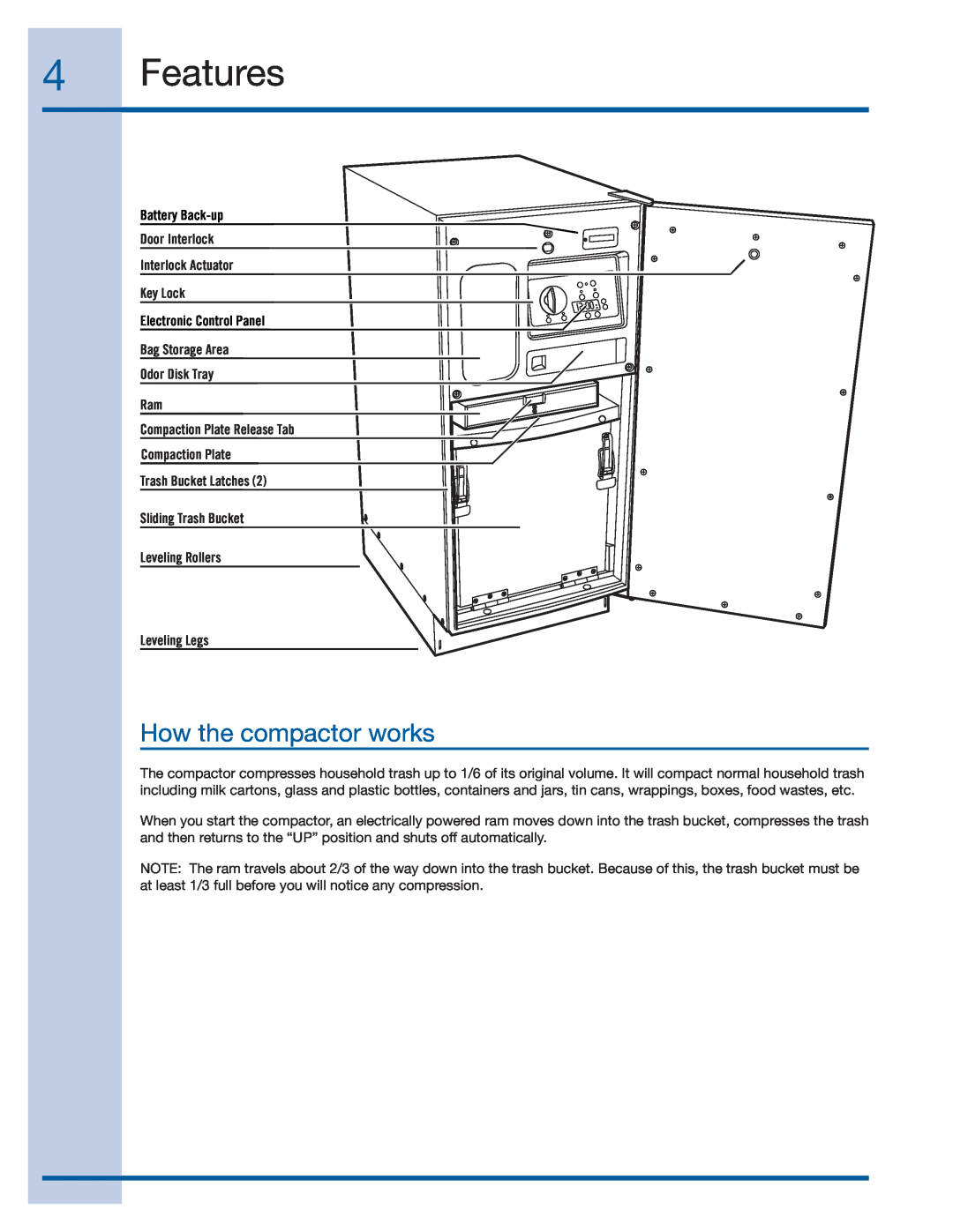 Electrolux 99526808A manual Features, How the compactor works, Battery Back-up Door Interlock Interlock Actuator Key Lock 