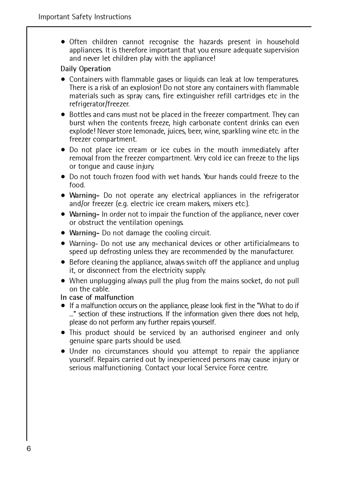 Electrolux A 40100 GS operating instructions Daily Operation, Case of malfunction 