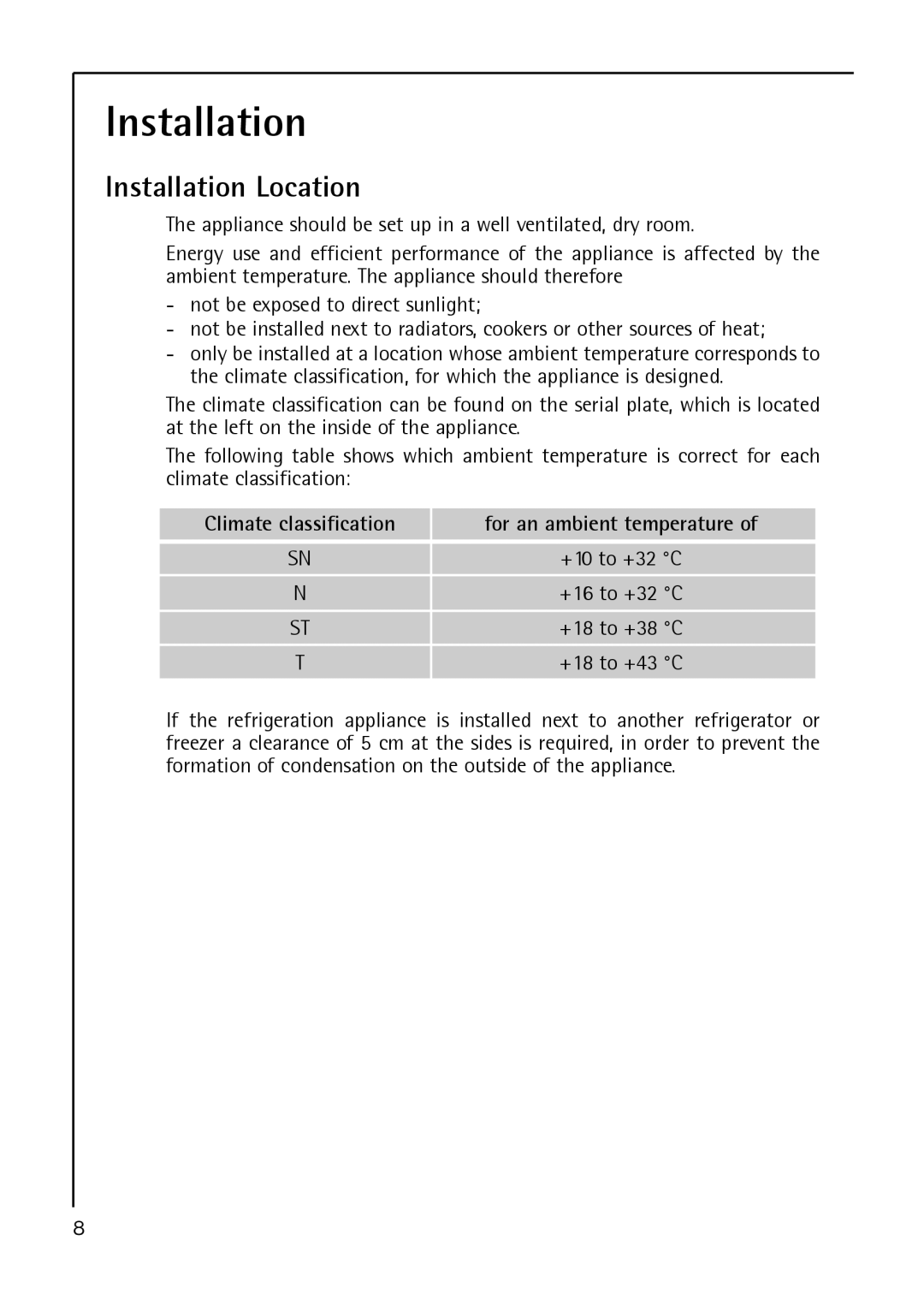 Electrolux A 40100 GS operating instructions Installation Location, Climate classification For an ambient temperature 