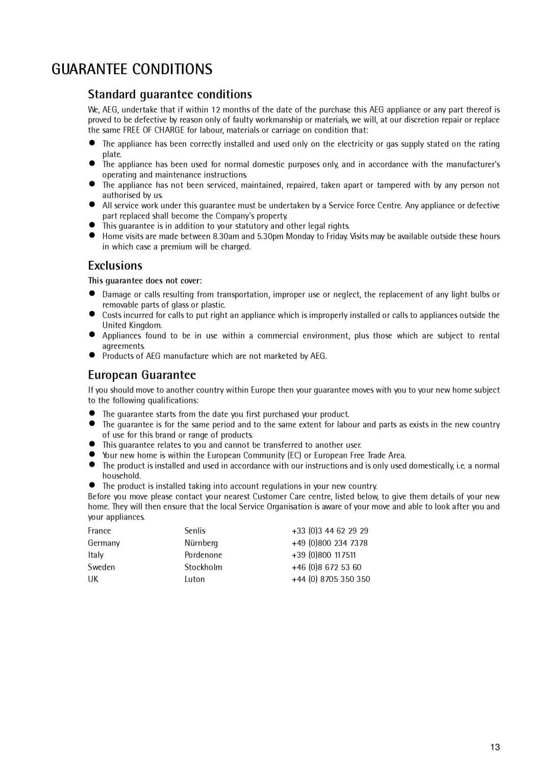 Electrolux A 75100 GA3 Standard guarantee conditions, Exclusions, European Guarantee, This guarantee does not cover 