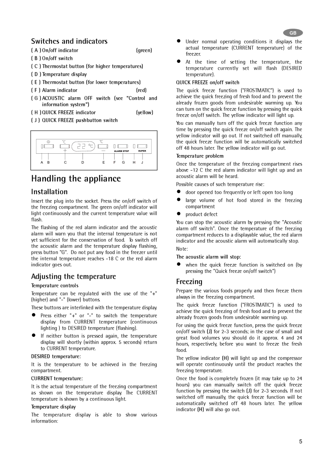 Electrolux A 75100 GA3 Handling the appliance, Switches and indicators, Installation, Adjusting the temperature, Freezing 