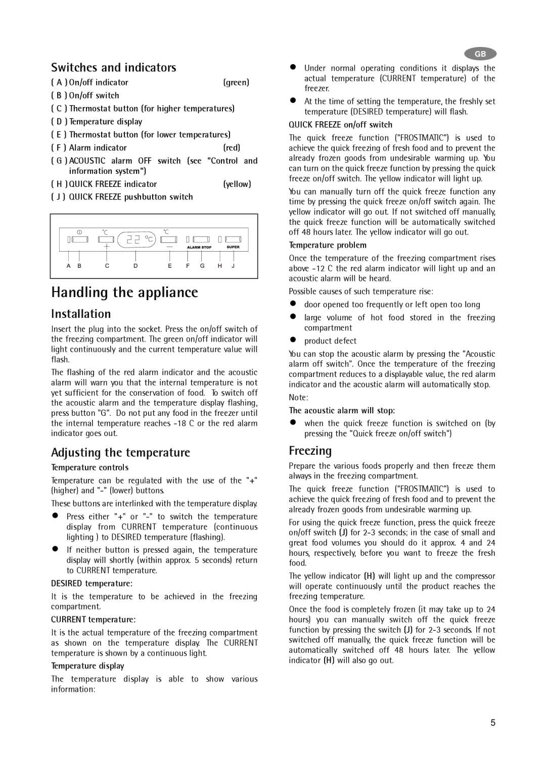 Electrolux A 75108 GA3 Handling the appliance, Switches and indicators, Installation, Adjusting the temperature, Freezing 