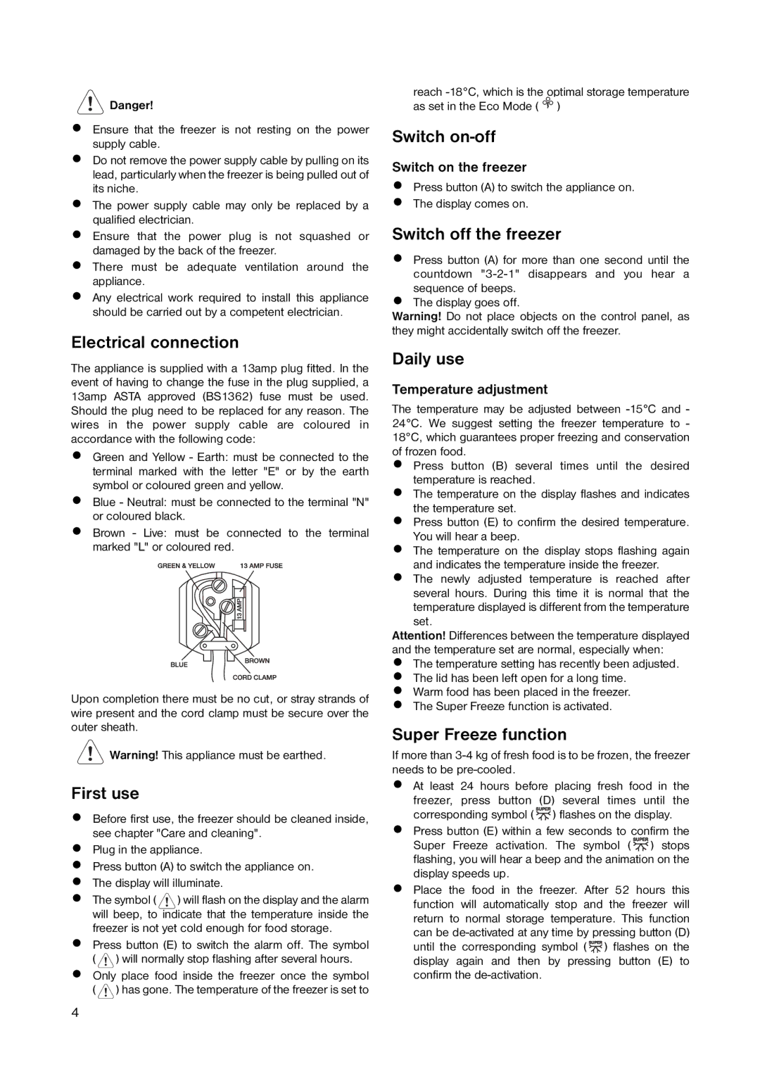 Electrolux A 85200 GT, A 85230 GT Electrical connection, First use, Switch on-off, Switch off the freezer, Daily use 