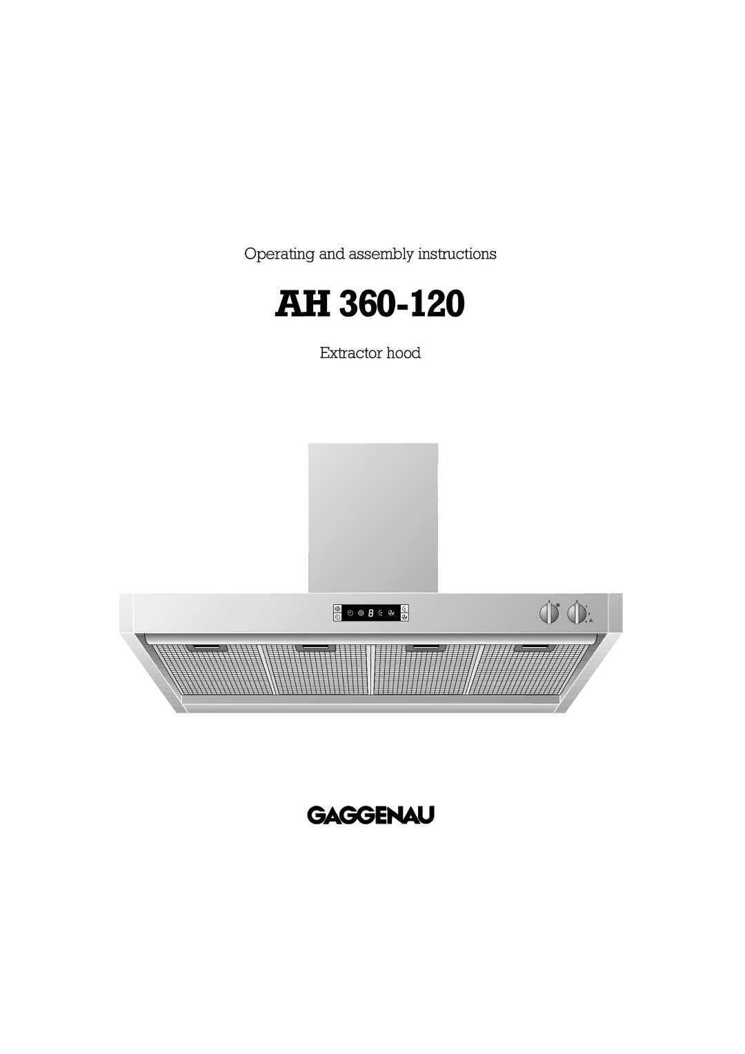 Electrolux AH 360-120 manual Operating and assembly instructions Extractor hood 