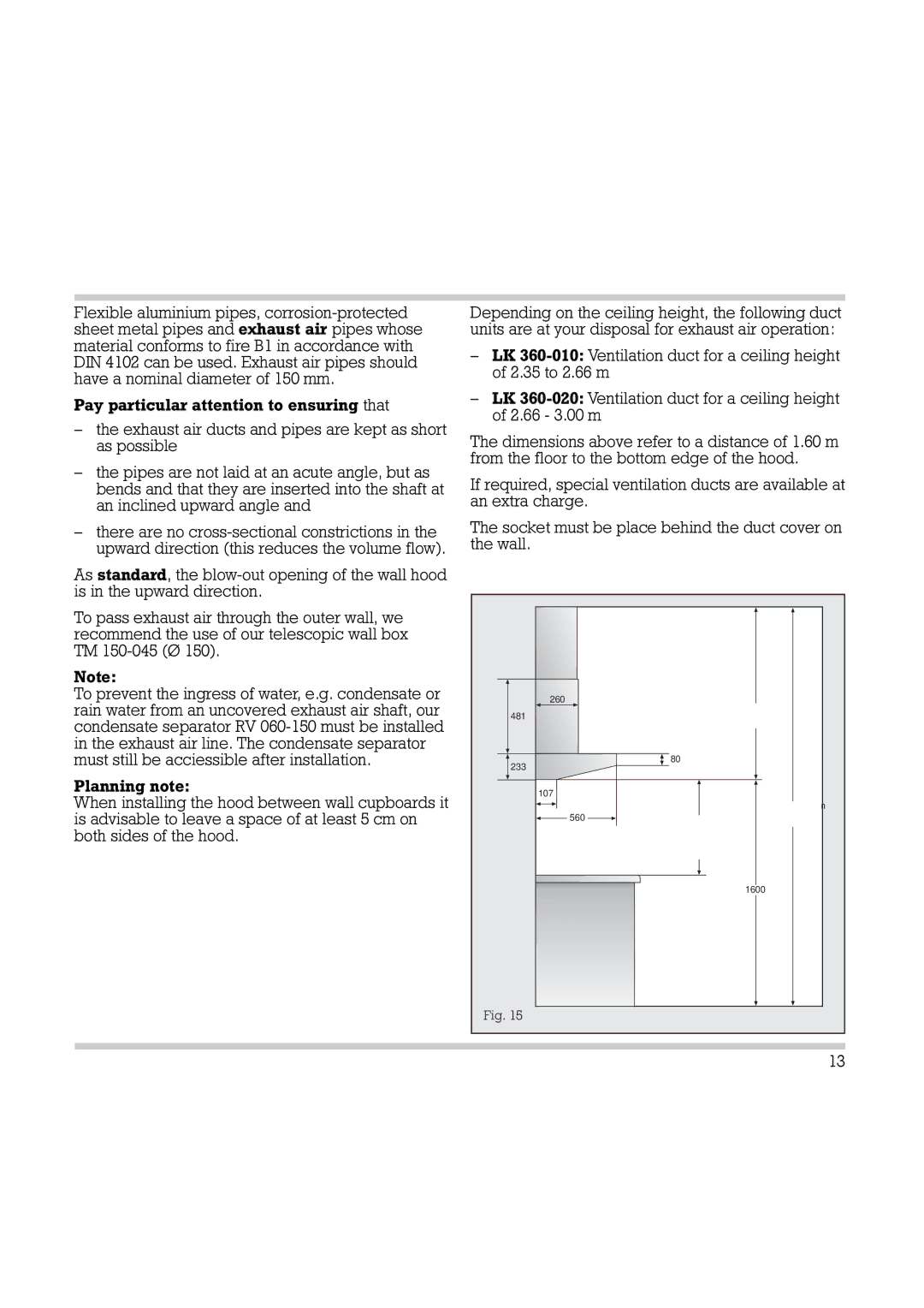 Electrolux AH 360-120 manual Rain water from an uncovered exhaust air shaft, our 