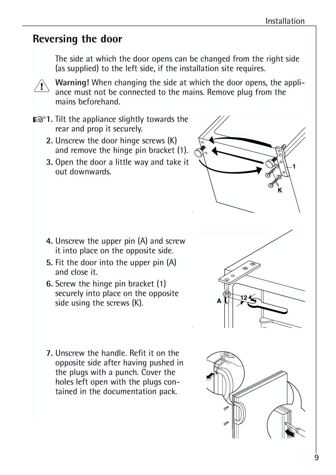 Electrolux ARCTIS 70110 manual Reversing the door, Open the door a little way and take it Out downwards 