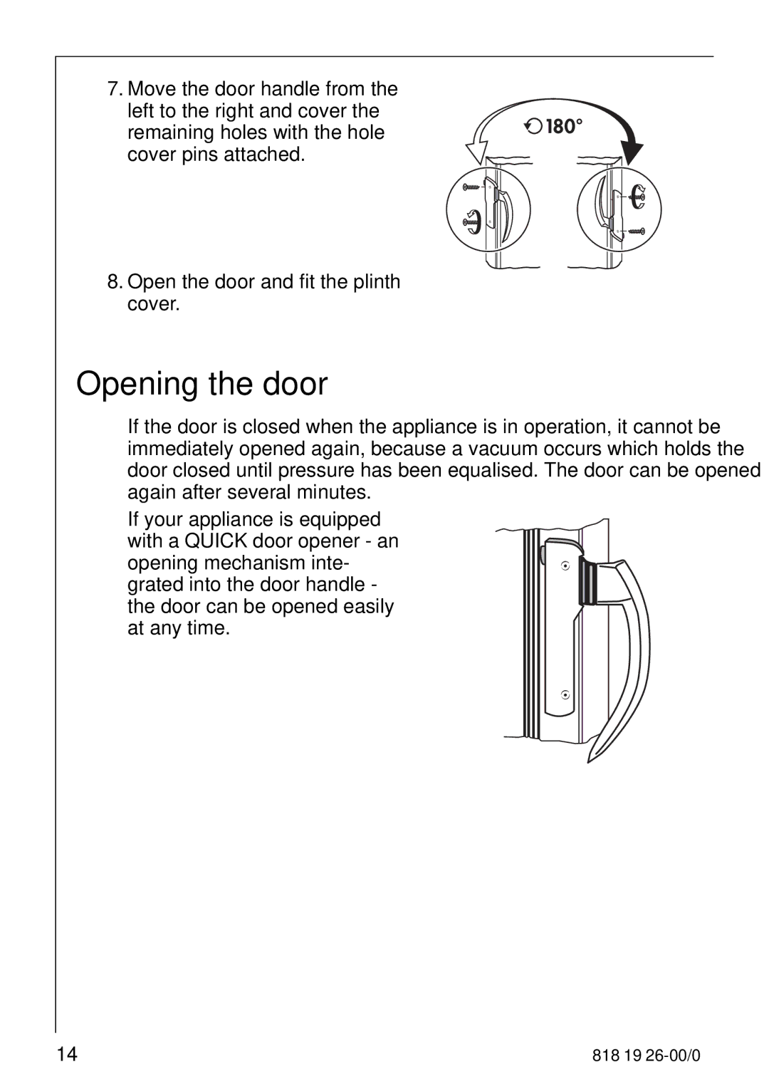 Electrolux ARCTIS operating instructions Opening the door 