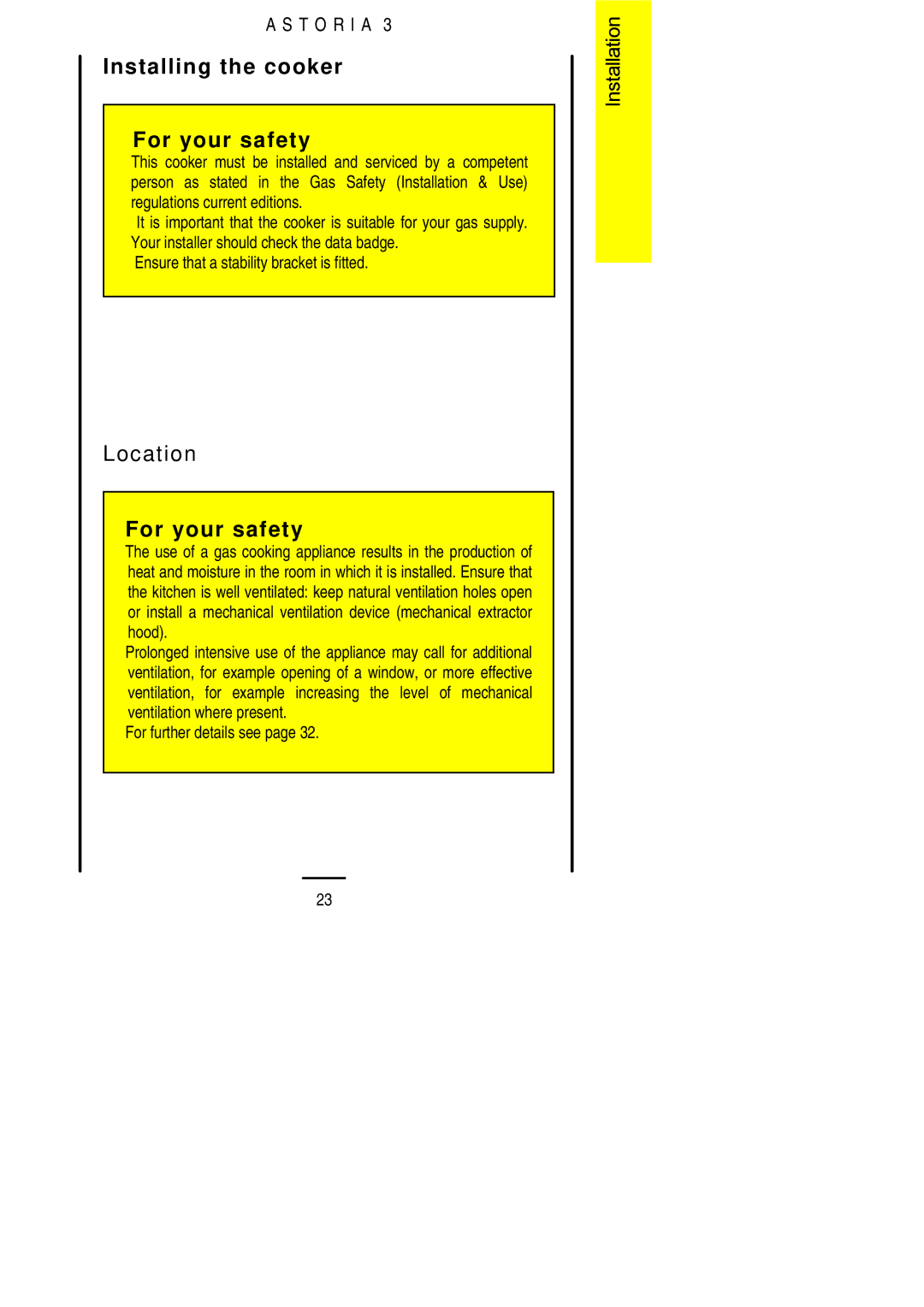 Electrolux ASTORIA3 installation instructions Installing the cooker For your safety, Location, For further details see 