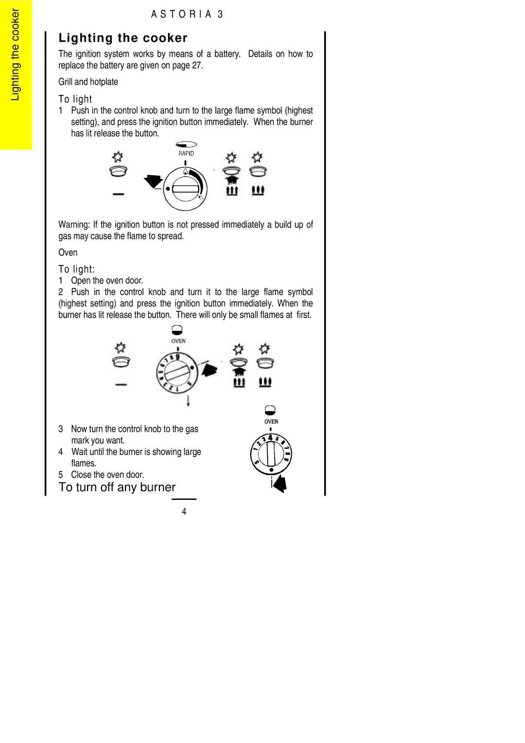 Electrolux ASTORIA3 Lighting the cooker, To turn off any burner, T O R I a, To light, Open the oven door 