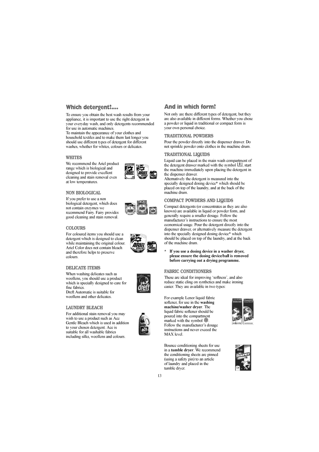 Electrolux AW 1460 W, AW 1260 W, AW 1260 S installation instructions Which detergent?, Which form? 