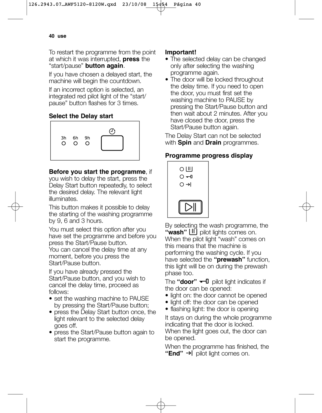 Electrolux AWF5120 W, AWF 8120 W user manual Select the Delay start 