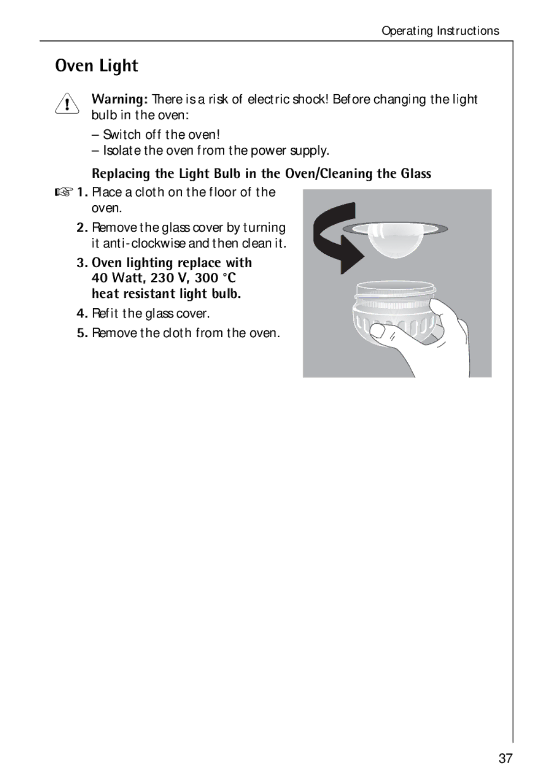 Electrolux B 2190 manual Oven Light, Replacing the Light Bulb in the Oven/Cleaning the Glass, Heat resistant light bulb 