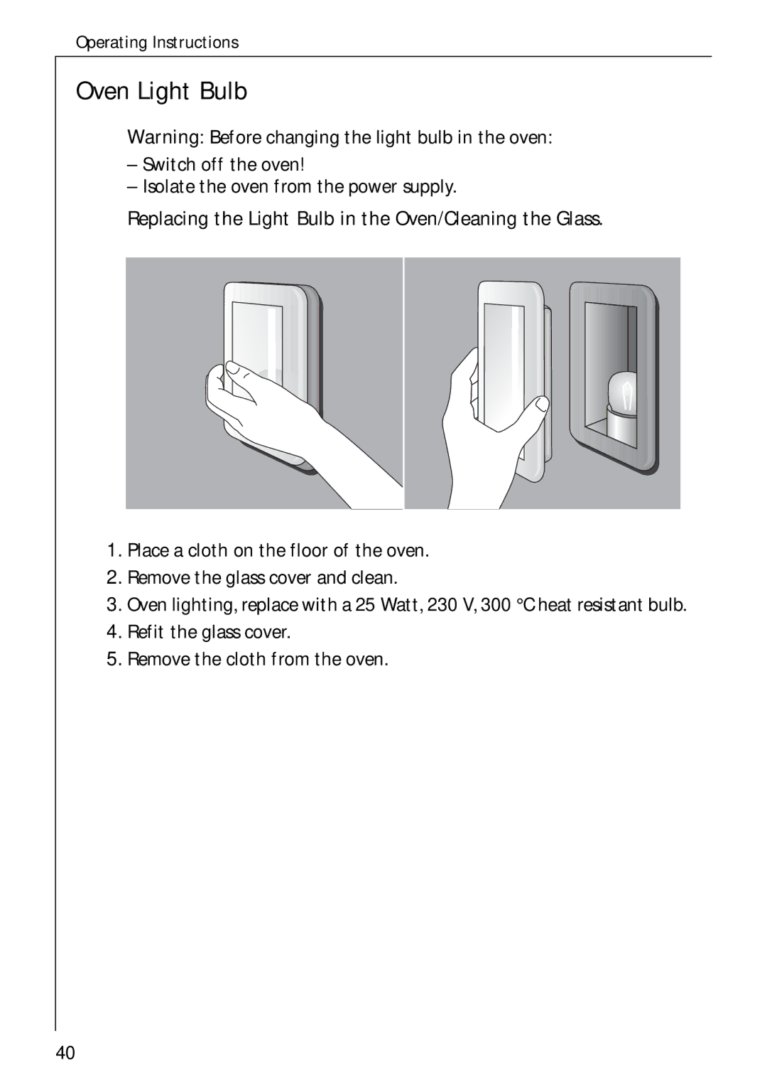 Electrolux B 4100 manual Oven Light Bulb, Replacing the Light Bulb in the Oven/Cleaning the Glass 