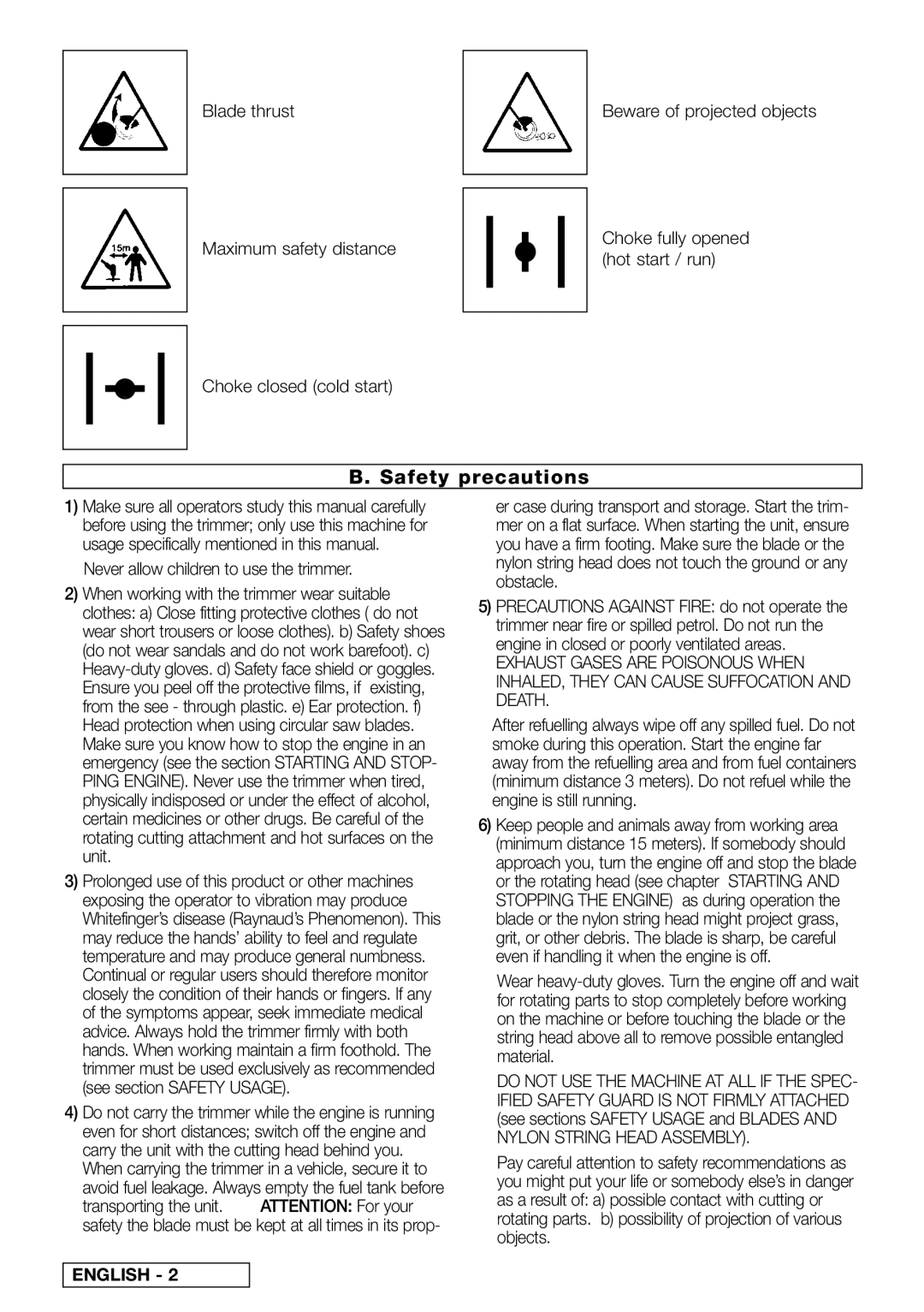 Electrolux 4230X/42 cc, B 412 X / 42 CC, B 342 X / 34 CC, 95390041400, 95390045500 Never allow children to use the trimmer 