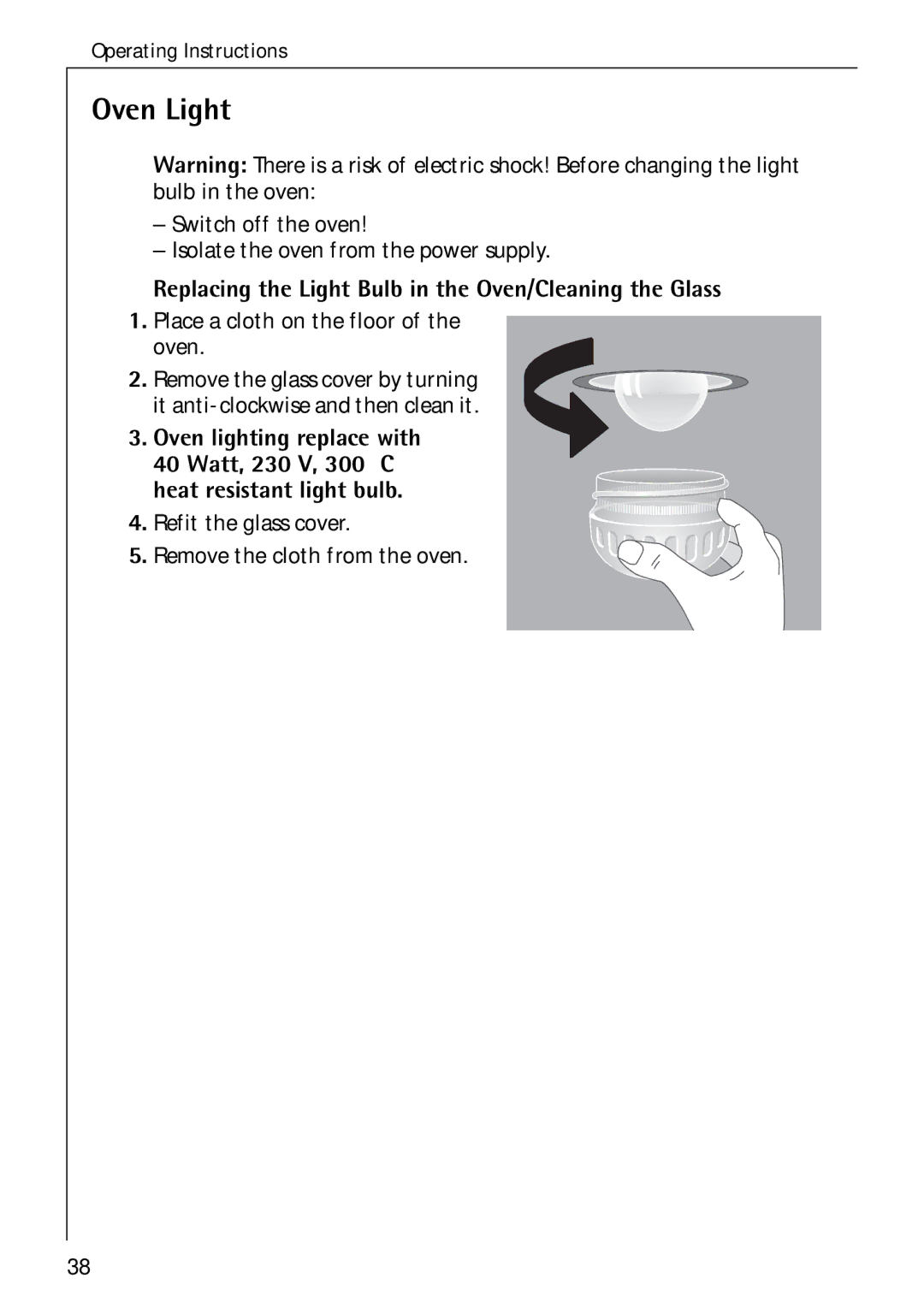 Electrolux B 4140 manual Oven Light, Replacing the Light Bulb in the Oven/Cleaning the Glass, Heat resistant light bulb 