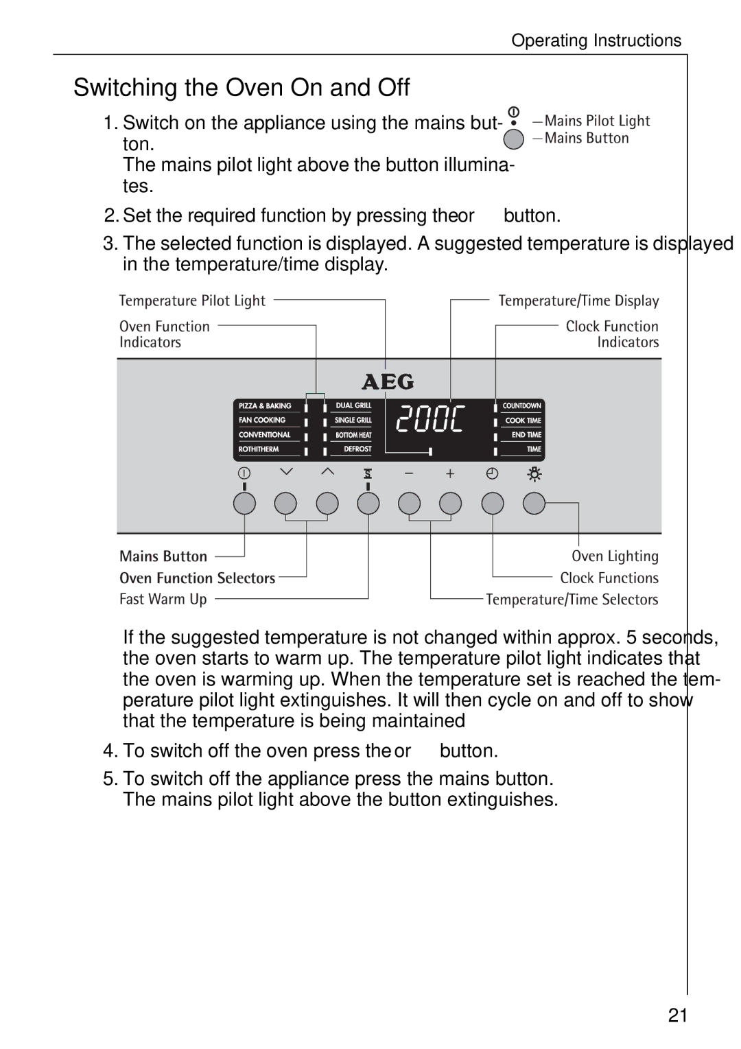 Electrolux B 81005 manual Switching the Oven On and Off, To switch off the oven press the X or Y button 