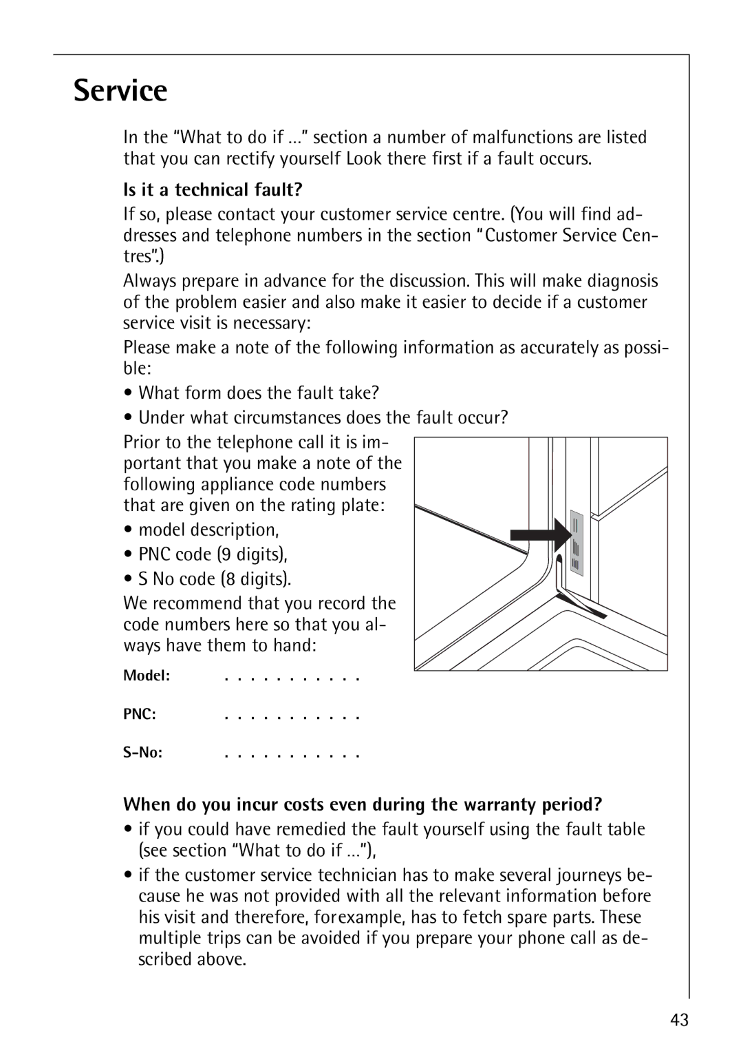 Electrolux B1100-3 Service, Is it a technical fault?, When do you incur costs even during the warranty period?, Model 