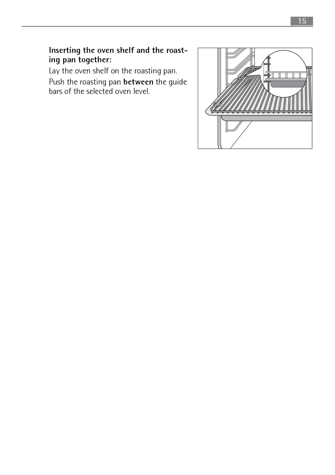 Electrolux B3101-5 user manual Inserting the oven shelf and the roast- ing pan together 