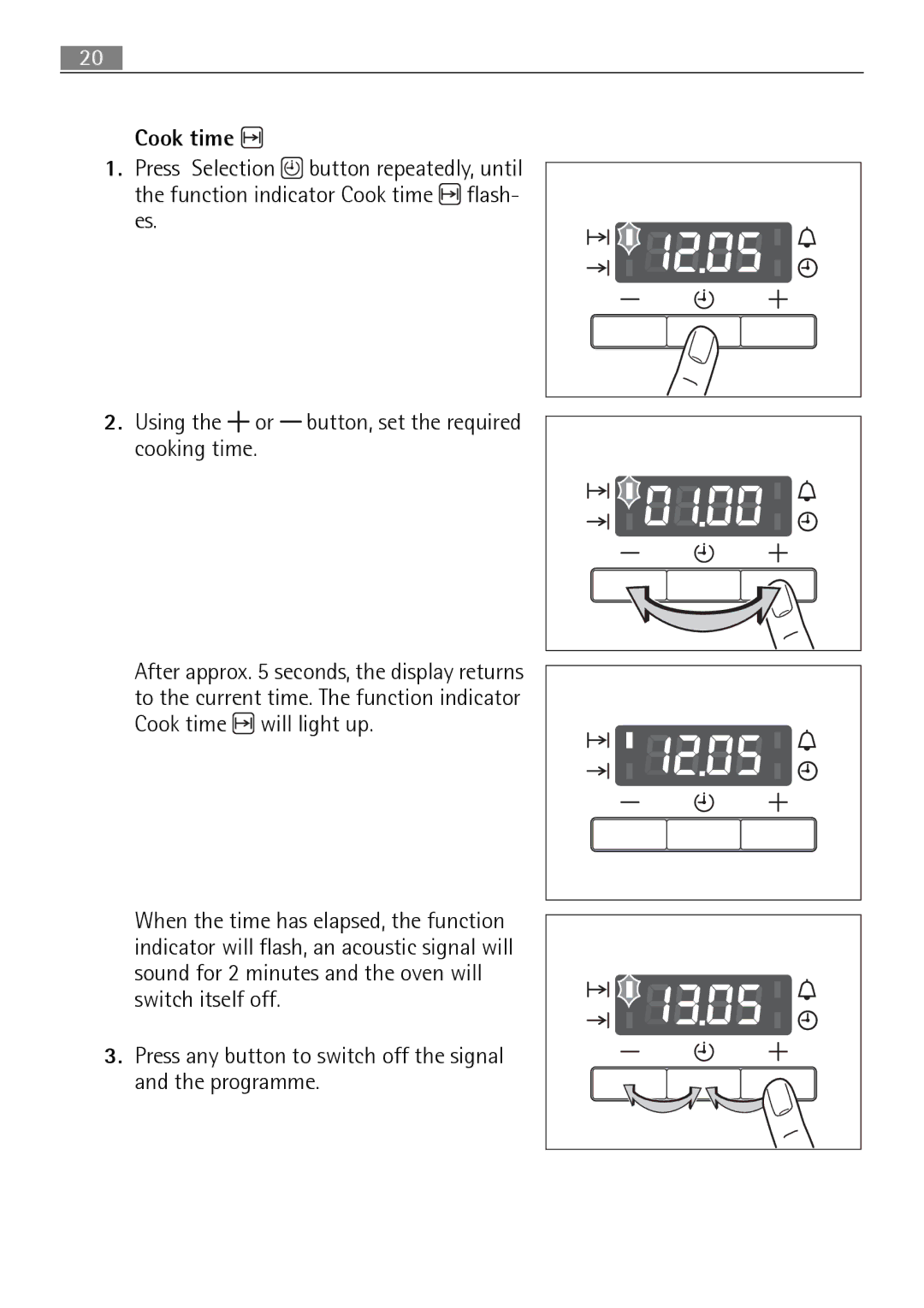 Electrolux B3101-5 user manual Press any button to switch off the signal and the programme 