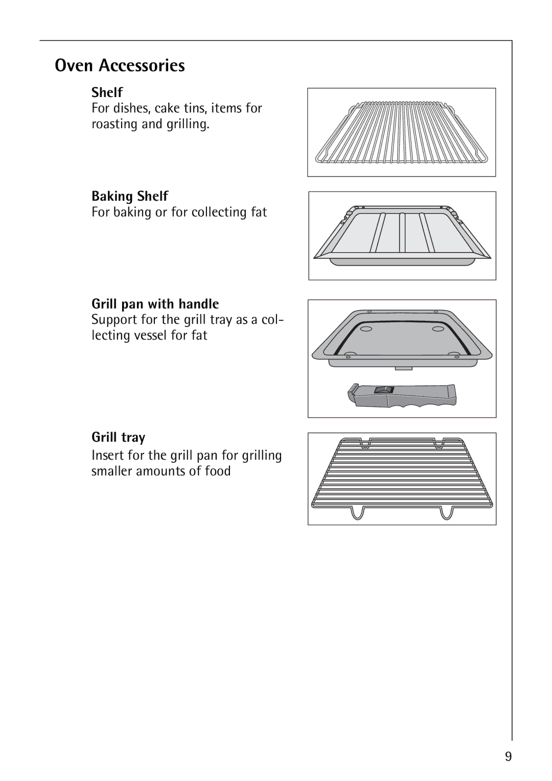 Electrolux B4101-4 manual Oven Accessories, Baking Shelf, Grill pan with handle, Grill tray 