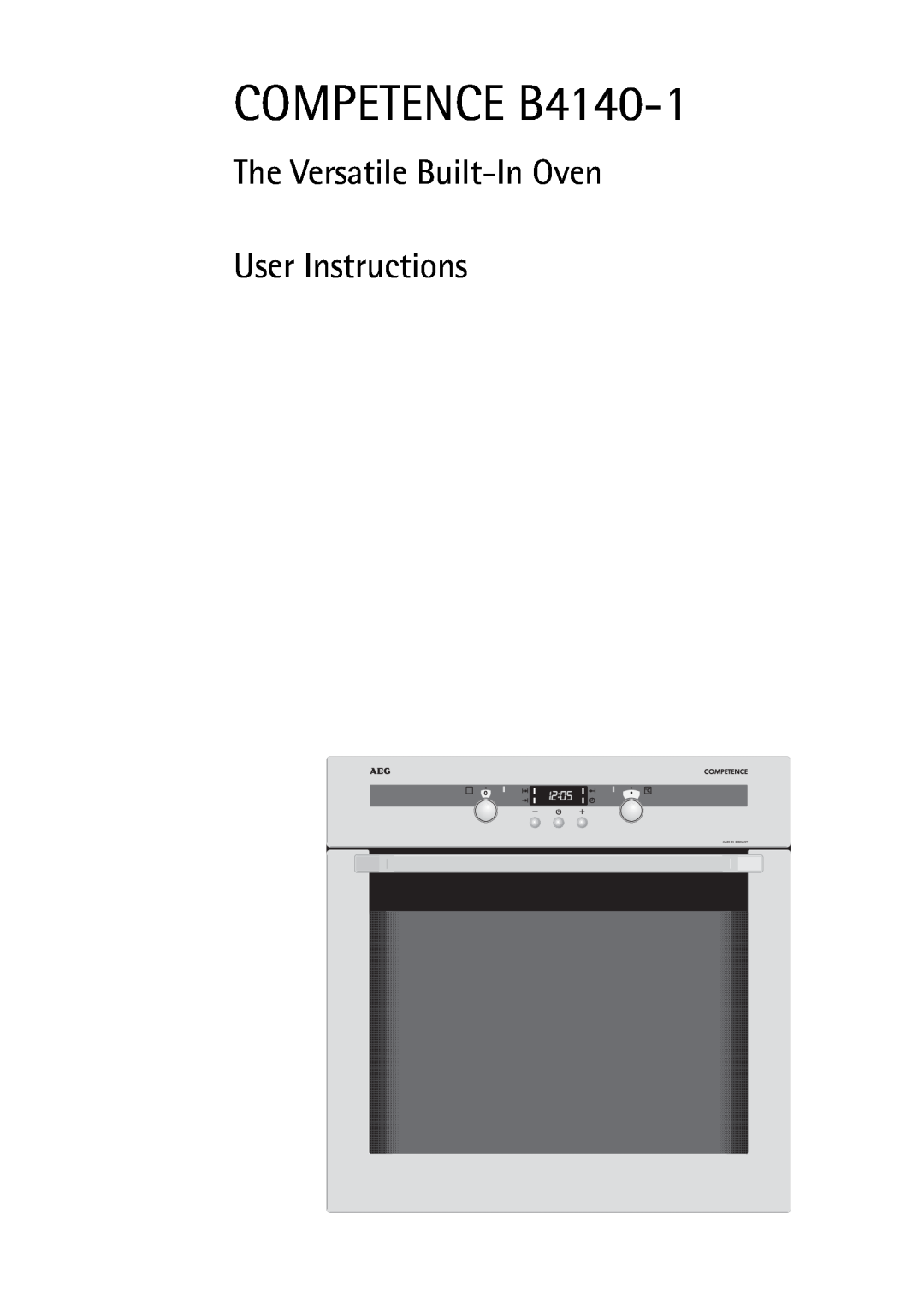 Electrolux manual COMPETENCE B4140-1, The Versatile Built-In Oven User Instructions 