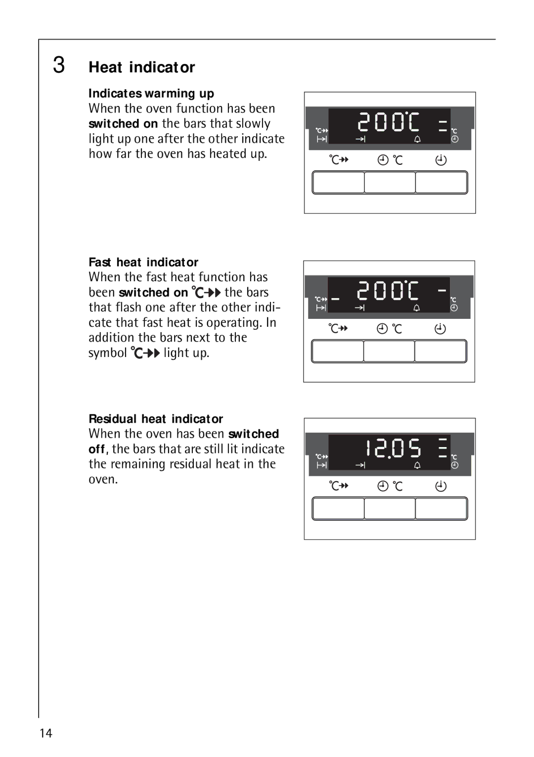 Electrolux B5741-4 manual Heat indicator, Indicates warming up, Fast heat indicator, Residual heat indicator 