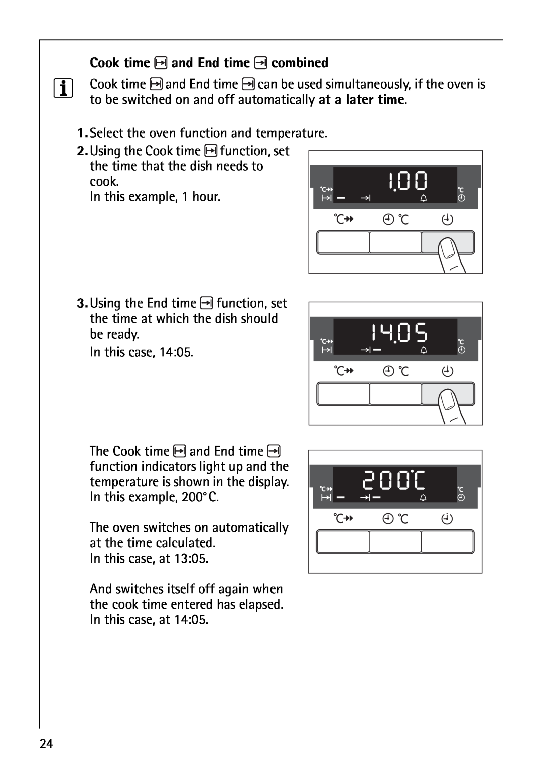Electrolux B5741-4 Cook time and End time combined, Using the Cook time function, set the time that the dish needs to 