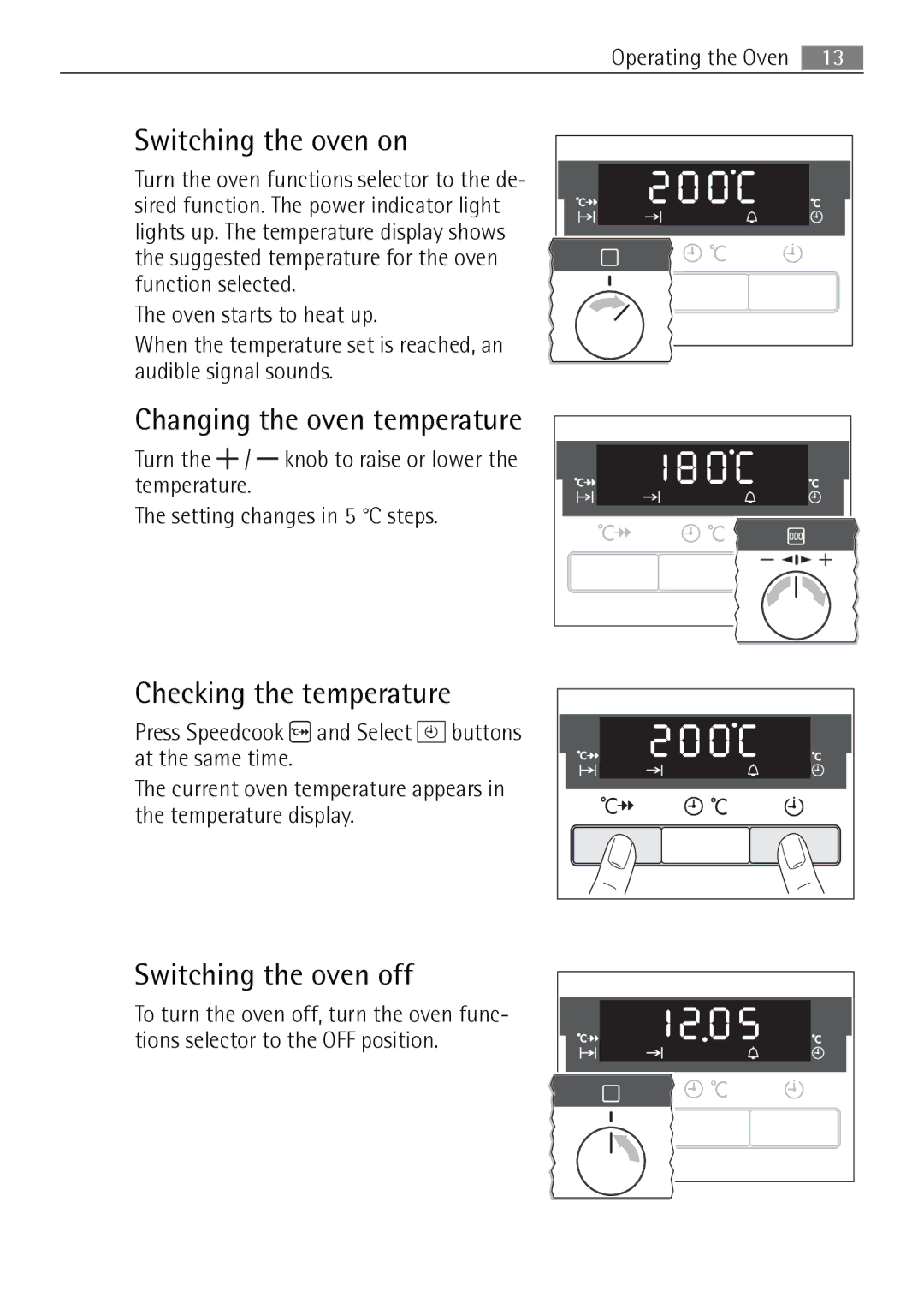 Electrolux B57415A Switching the oven on, Changing the oven temperature, Checking the temperature, Switching the oven off 