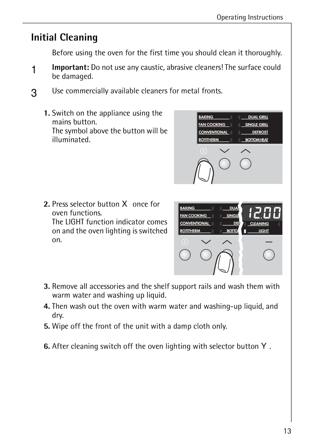 Electrolux B6100-1 manual Initial Cleaning, Be damaged, Use commercially available cleaners for metal fronts 