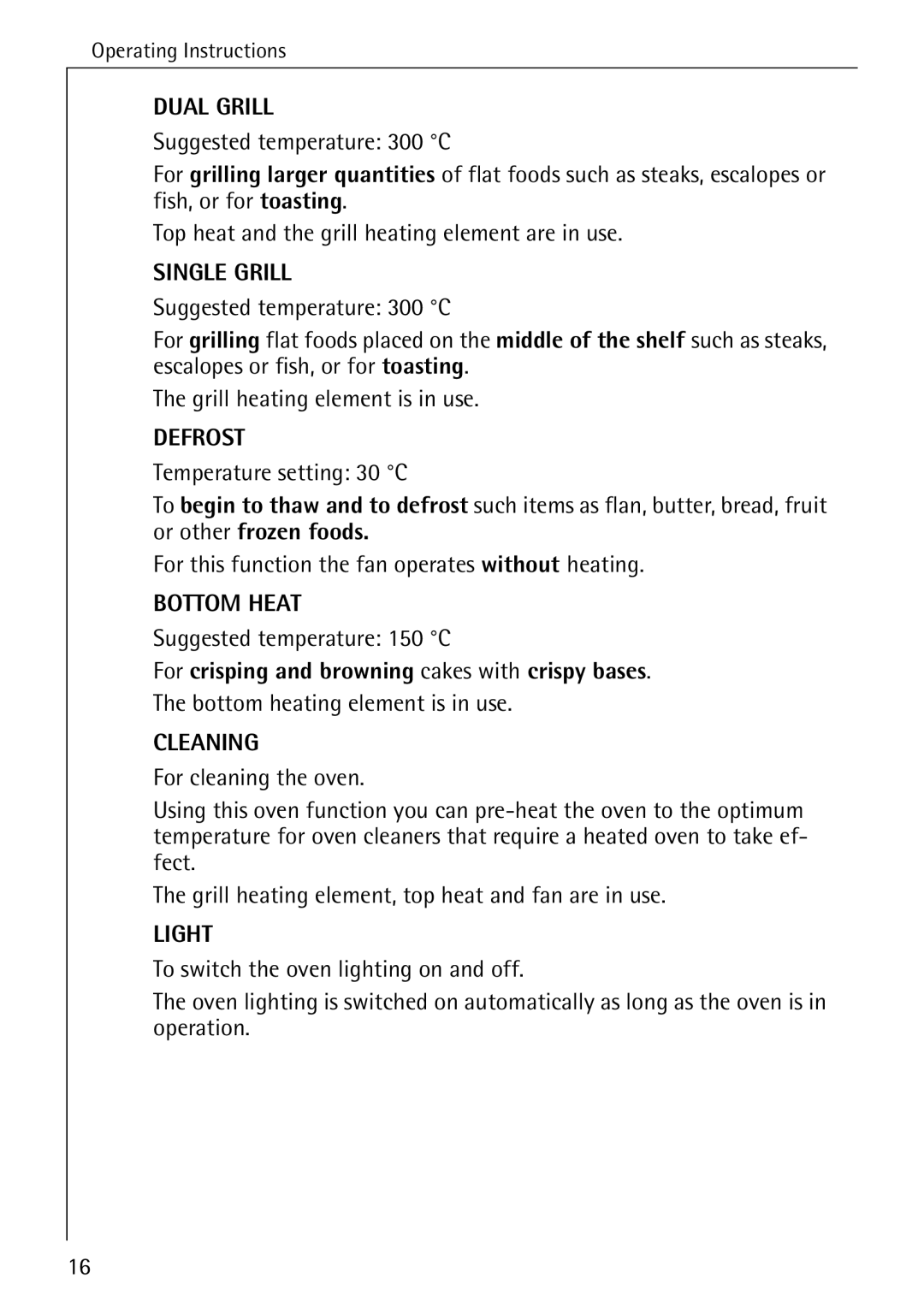 Electrolux B6100-1 manual For crisping and browning cakes with crispy bases, Bottom heating element is in use 