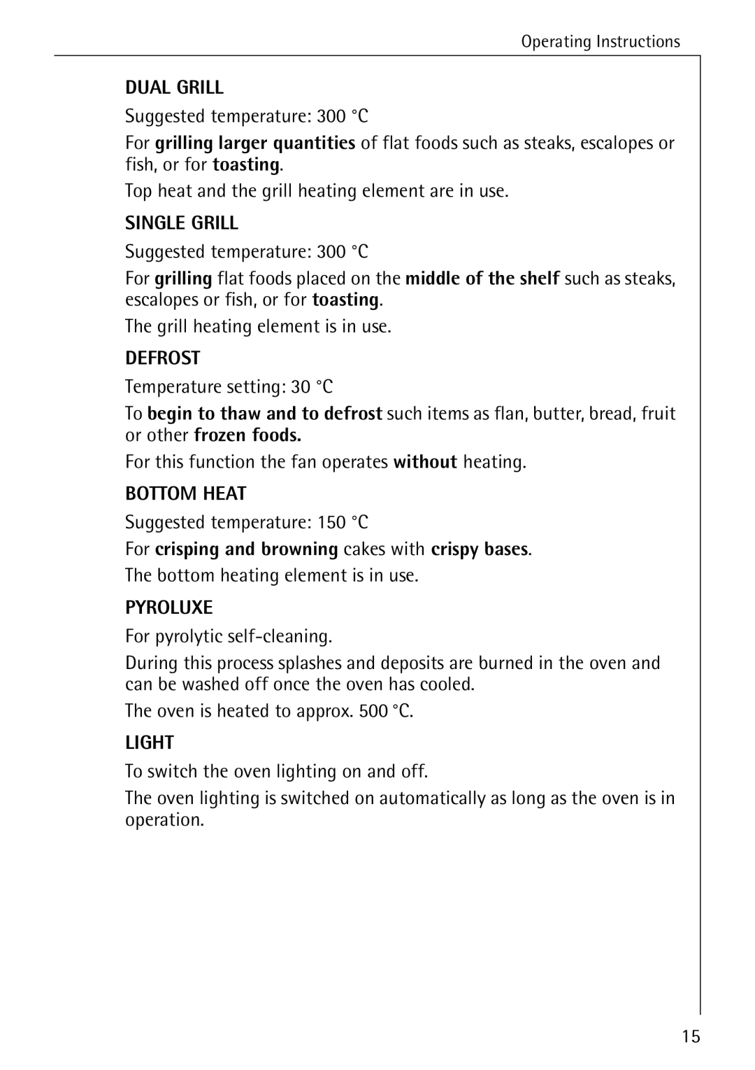 Electrolux B6140-1 manual For crisping and browning cakes with crispy bases, Bottom heating element is in use 