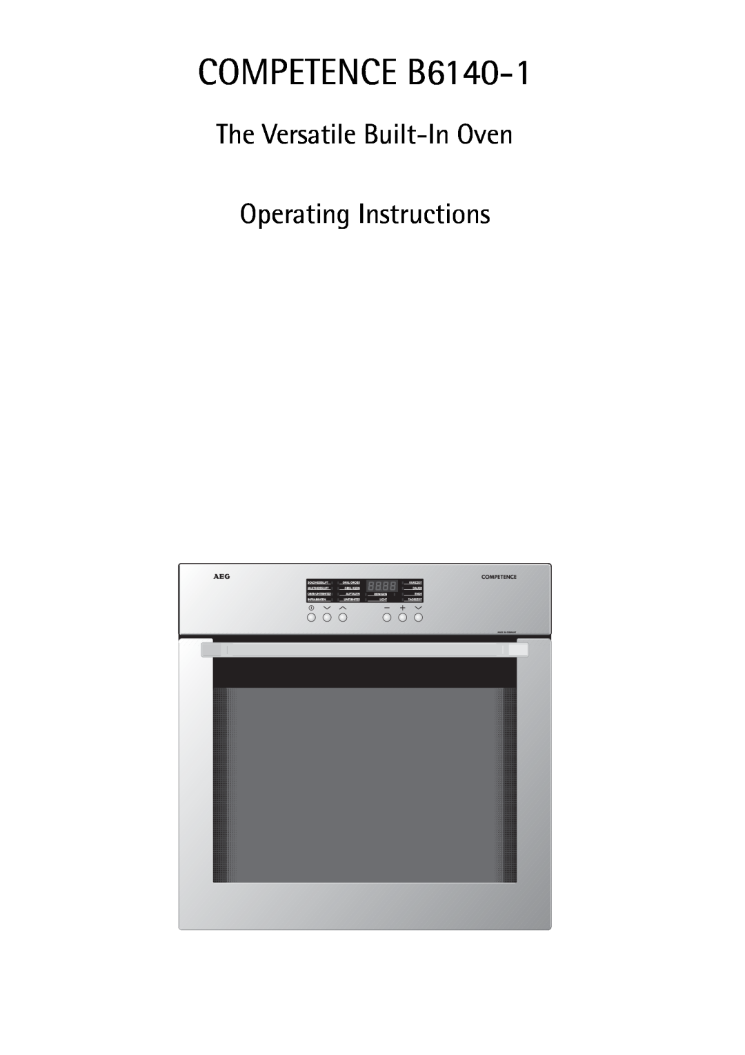 Electrolux manual COMPETENCE B6140-1, The Versatile Built-In Oven Operating Instructions 