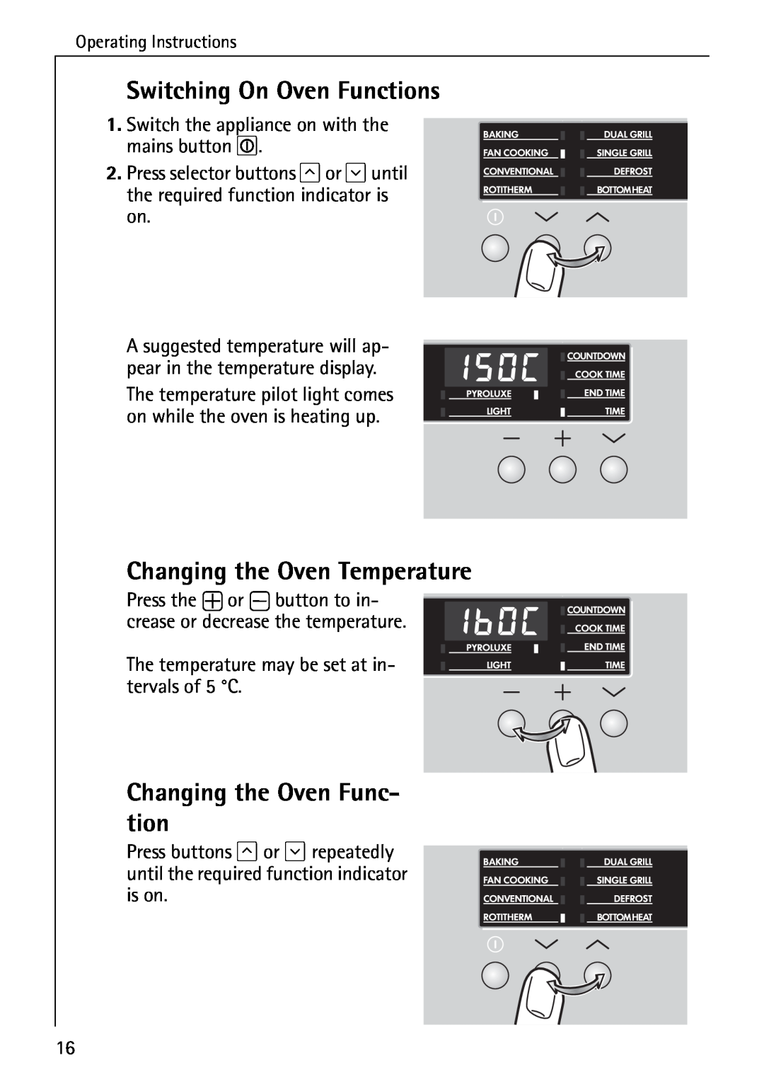 Electrolux B6140-1 manual Switching On Oven Functions, Changing the Oven Temperature, Changing the Oven Func- tion 
