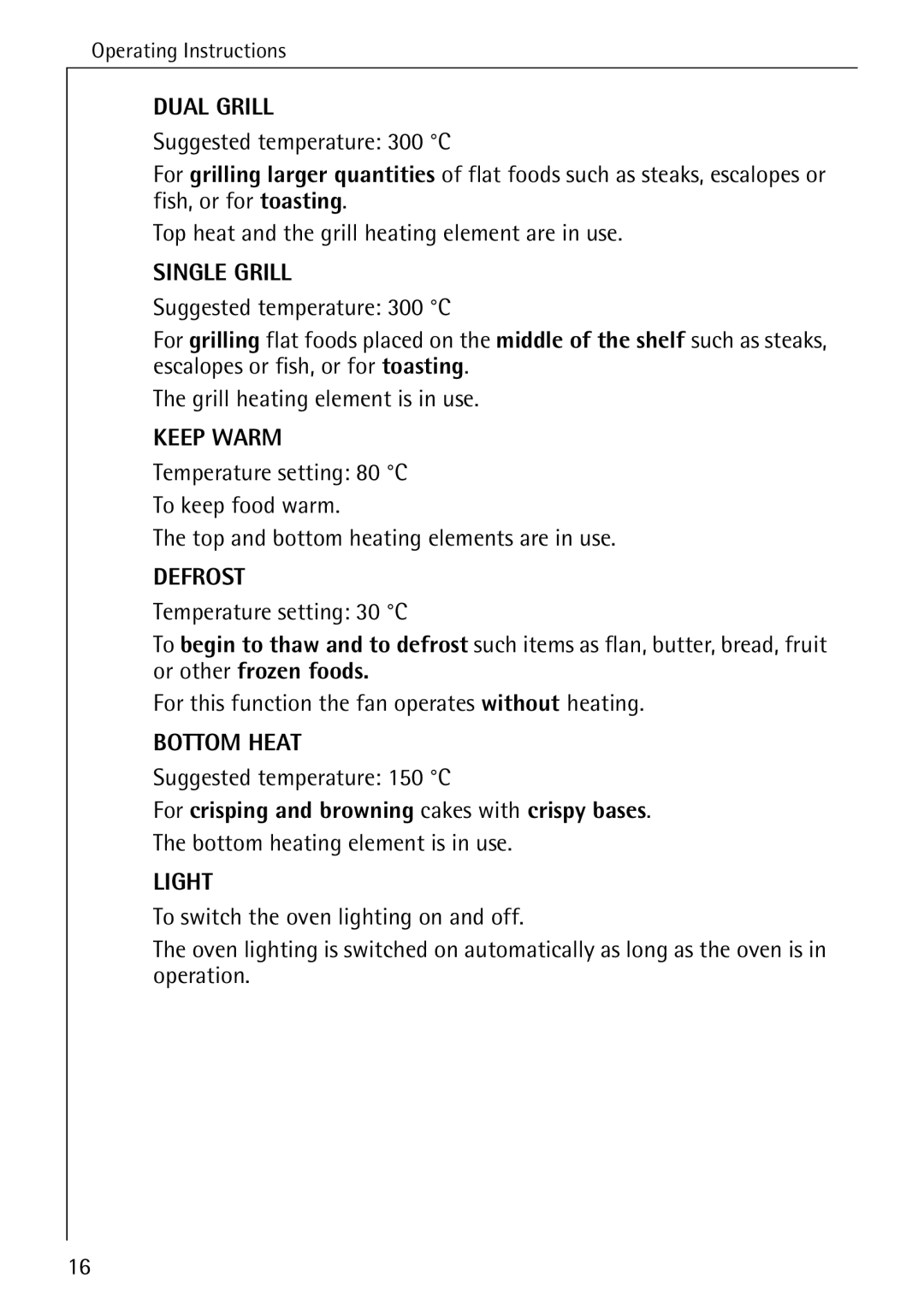 Electrolux B8340-1 manual For crisping and browning cakes with crispy bases, Bottom heating element is in use 