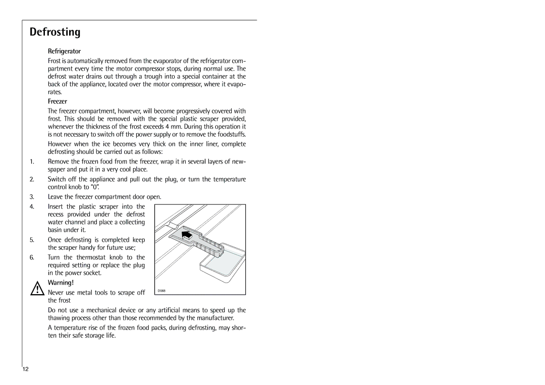 Electrolux C 7 1440 i installation instructions Defrosting, Frost 