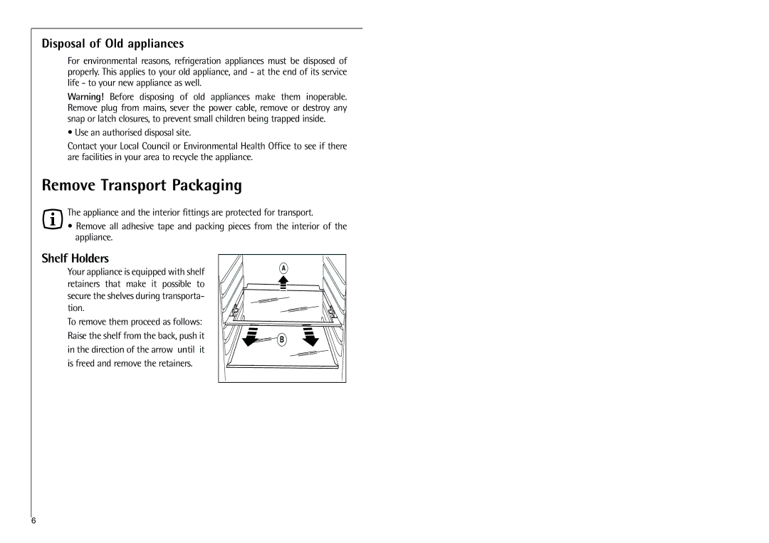 Electrolux C 718 40-4i installation instructions Remove Transport Packaging, Disposal of Old appliances, Shelf Holders 