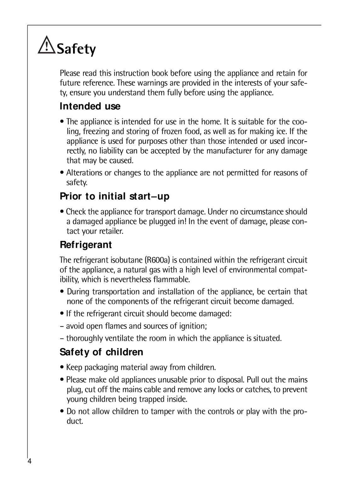 Electrolux C 8 18 43 i Intended use, Prior to initial start-up, Refrigerant, Safety of children 