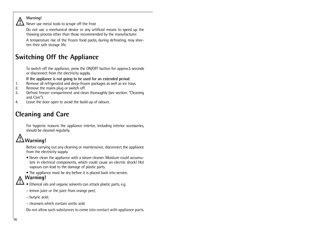 Electrolux C 9 18 43-4i Switching Off the Appliance, Cleaning and Care, Never use metal tools to scrape off the frost 