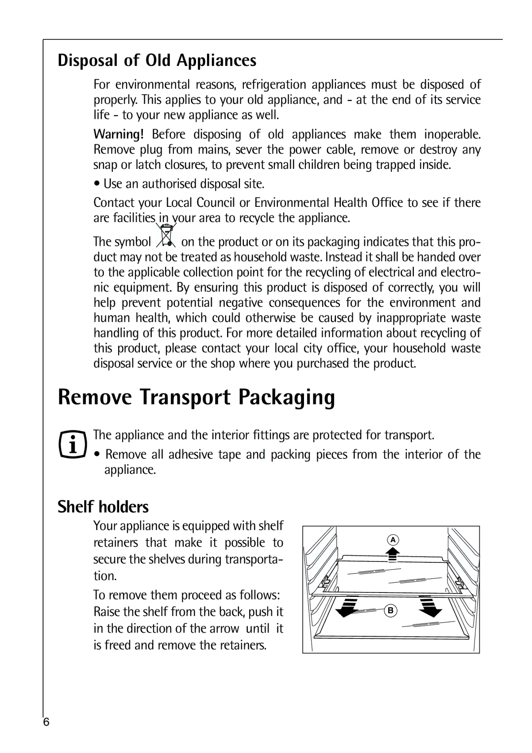 Electrolux C 9 18 44-5 i user manual Remove Transport Packaging, Disposal of Old Appliances, Shelf holders 