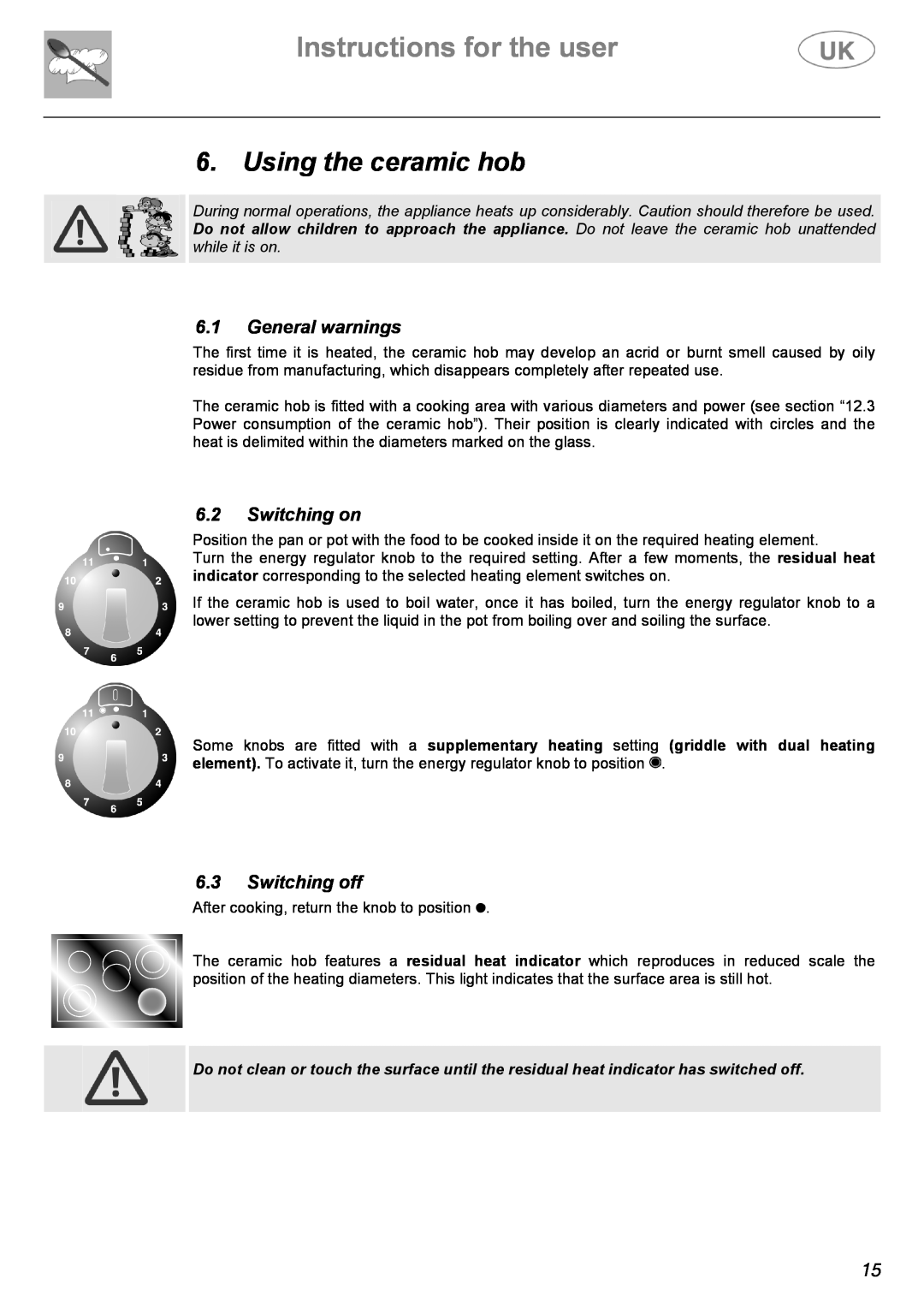 Electrolux C41022GN manual Using the ceramic hob, General warnings, Switching on, Switching off, Instructions for the user 