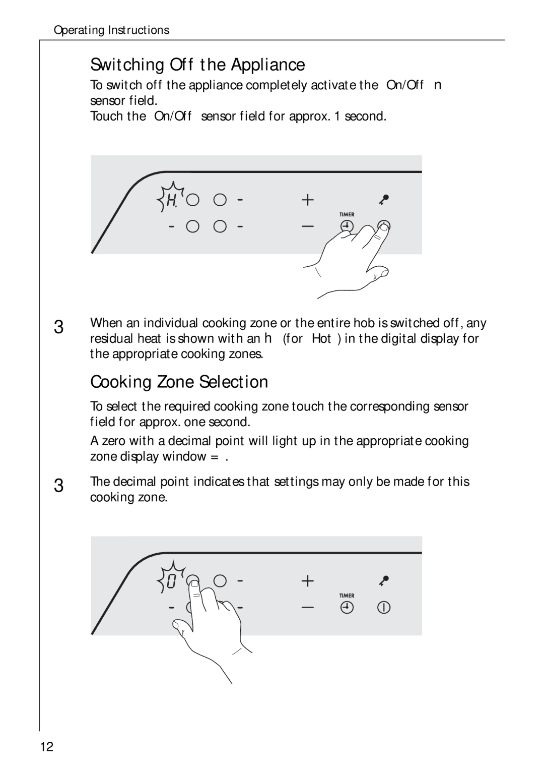 Electrolux C65030K operating instructions Switching Off the Appliance, Cooking Zone Selection 