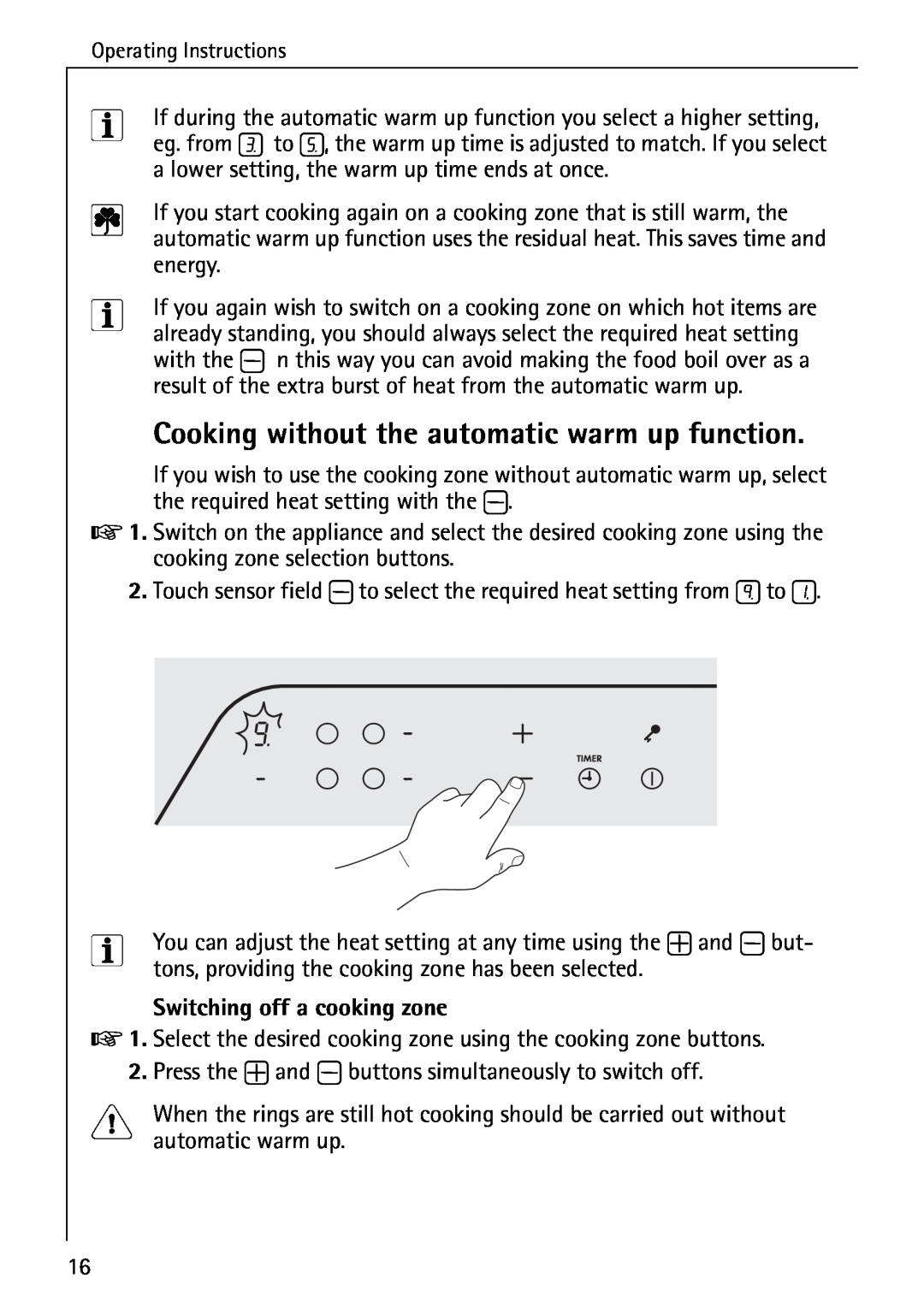 Electrolux C65030K operating instructions Cooking without the automatic warm up function, Switching off a cooking zone 