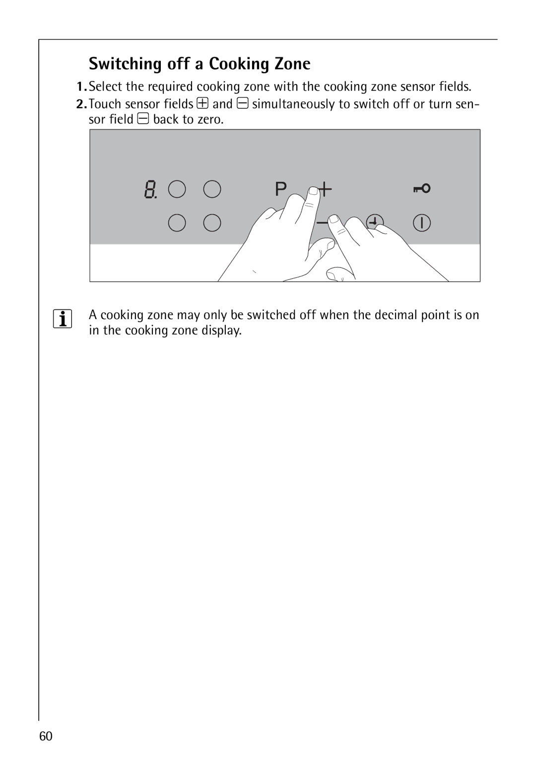 Electrolux C67600K operating instructions Switching off a Cooking Zone 