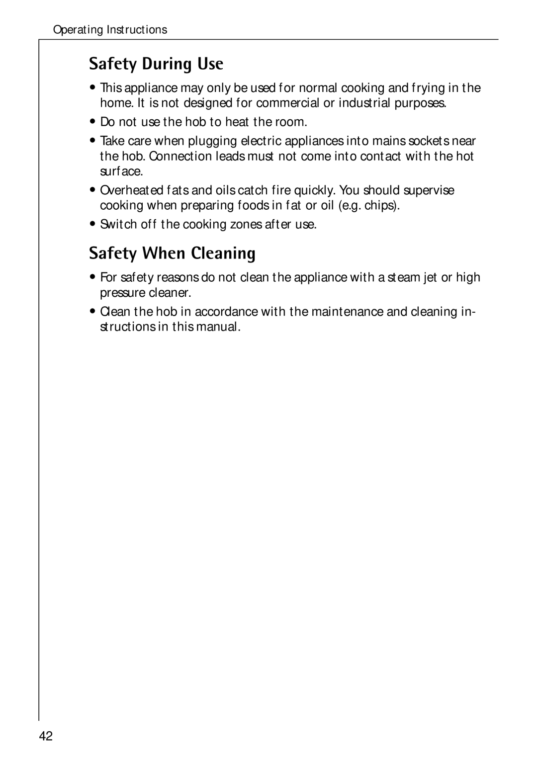 Electrolux C75301K operating instructions Safety During Use, Safety When Cleaning, Switch off the cooking zones after use 